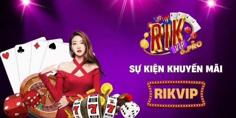 Giới thiệu sơ lược về khuyến mãi tại cổng game Rikvip